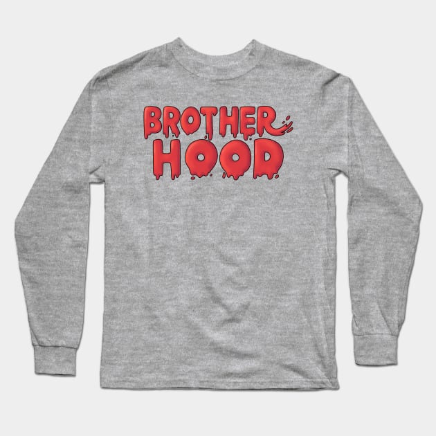 Bludd BrotherHood Long Sleeve T-Shirt by Bluddshed